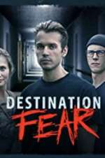 Watch Destination Fear Xmovies8