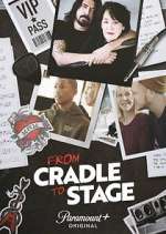 Watch From Cradle to Stage Xmovies8