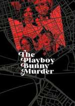 Watch The Playboy Bunny Murder Xmovies8