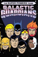 Watch The Super Powers Team Galactic Guardians Xmovies8