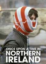 Watch Once Upon a Time in Northern Ireland Xmovies8