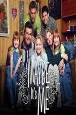 Watch Maybe Its Me Xmovies8