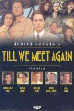 Watch Till We Meet Again Xmovies8