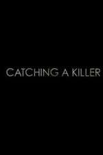 Watch Catching a Killer Xmovies8