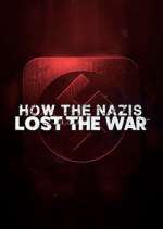 Watch How the Nazis Lost the War Xmovies8