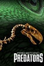 Watch Prehistoric Predators Xmovies8