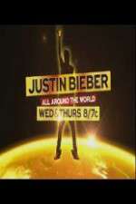 Watch Justin Bieber All Around the World Xmovies8