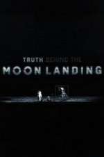 Watch Truth Behind the Moon Landing Xmovies8