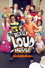 Watch The Really Loud House Xmovies8