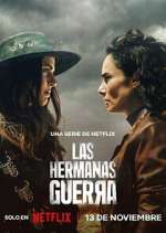 Watch Las hermanas Guerra Xmovies8