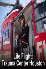 Watch Life Flight: Trauma Center Houston Xmovies8