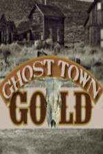 Watch Ghost Town Gold Xmovies8