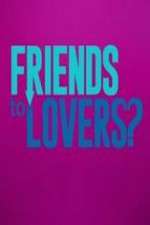 Watch Friends to Lovers? Xmovies8