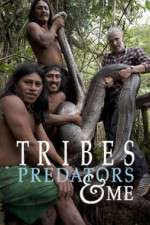 Watch Tribes Predators & Me Xmovies8