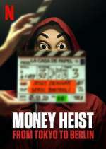 Watch Money Heist: From Tokyo to Berlin Xmovies8
