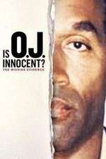Watch Is OJ Innocent? The Missing Evidence Xmovies8