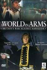 Watch A World in Arms Britain's War Against Napoleon Xmovies8