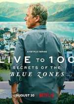 Watch Live to 100: Secrets of the Blue Zones Xmovies8