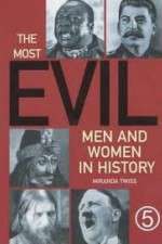 Watch The Most Evil Men and Woman in History Xmovies8