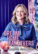 Watch Dream Home Makeovers with Sophie Robinson Xmovies8