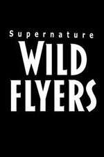 Watch Supernature - Wild Flyers Xmovies8