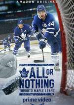 Watch All or Nothing: Toronto Maple Leafs Xmovies8