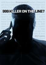 Watch 999: Killer on the Line Xmovies8