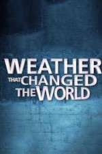 Watch Weather That Changed the World Xmovies8