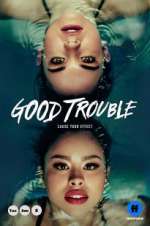 Watch Good Trouble Xmovies8