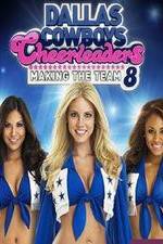 Watch Dallas Cowboys Cheerleaders: Making the Team Xmovies8