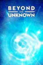 Watch Beyond the Unknown Xmovies8