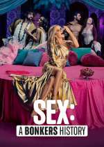 Watch Sex: A Bonkers History Xmovies8