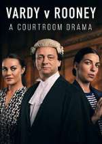 Watch Vardy v Rooney: A Courtroom Drama Xmovies8