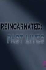 Watch Reincarnated Past Lives Xmovies8