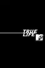 Watch True Life Xmovies8