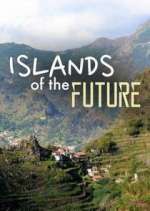 Watch Islands of the Future Xmovies8