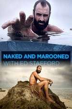 Watch Naked and Marooned with Ed Stafford Xmovies8