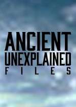 Watch Ancient Unexplained Files Xmovies8
