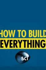 Watch How to Build... Everything Xmovies8