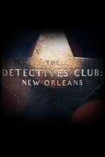 Watch The Detectives Club: New Orleans Xmovies8