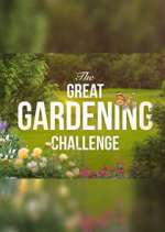 Watch The Great Gardening Challenge Xmovies8