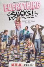 Watch Everything Sucks (  ) Xmovies8