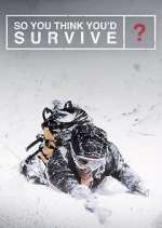 Watch So You Think You'd Survive? Xmovies8