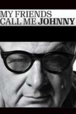 Watch My Friends Call Me Johnny Xmovies8