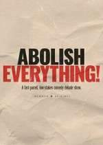 Abolish Everything! xmovies8
