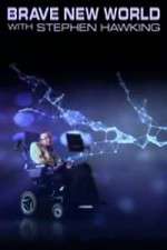 Watch Brave New World With Stephen Hawking Xmovies8