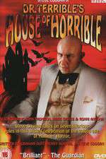 Watch Dr Terribles House of Horrible Xmovies8
