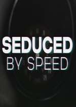 Watch Seduced by Speed Xmovies8