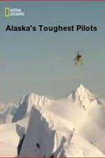 Watch Alaska's Toughest Pilots Xmovies8