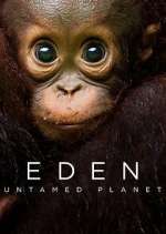 Watch Eden: Untamed Planet Xmovies8
